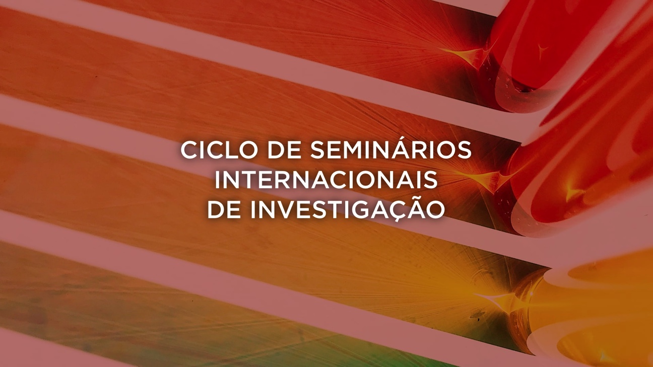 Investigação biomédica em debate em ciclo de seminários internacionais 